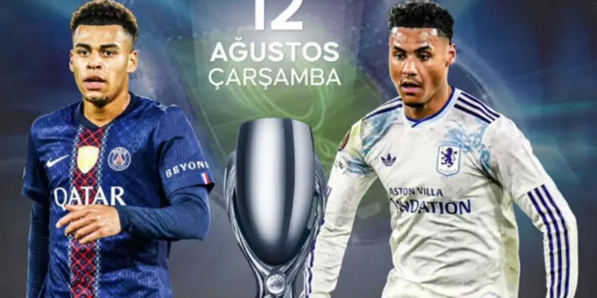 PSG-Aston Villa maçı ne zaman, saat kaçta ve hangi kanalda? 51. UEFA Süper Kupa sahibini buluyor